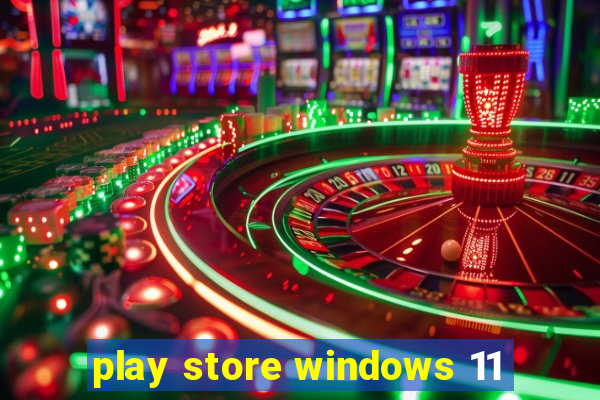 play store windows 11